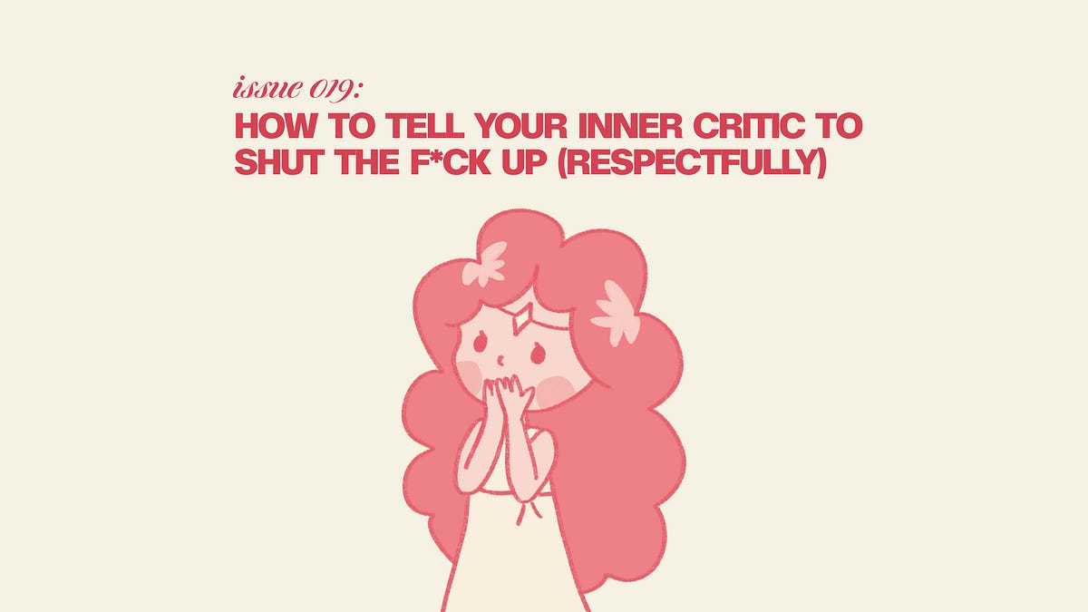 Comments - how to tell your inner critic to shut the f*ck up (respectfully)