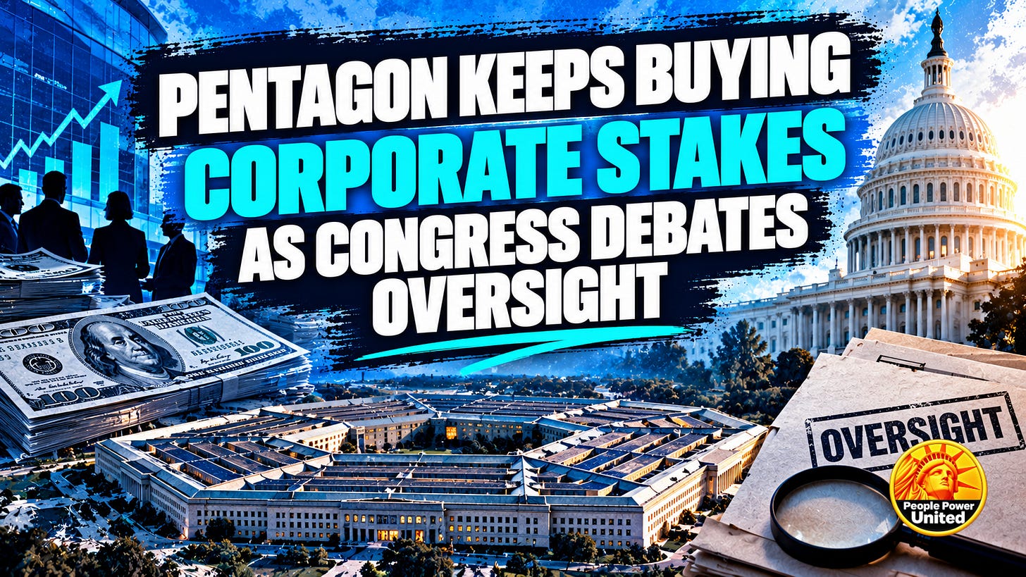Pentagon keeps buying corporate stakes as Congress debates oversight. Pentagon keeps buying corporate stakes as Congress debates oversight.
