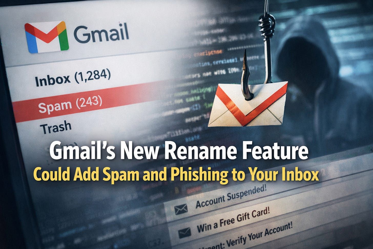 Gmail’s New Rename Feature Could Add Spam and Phishing to Your Inbox