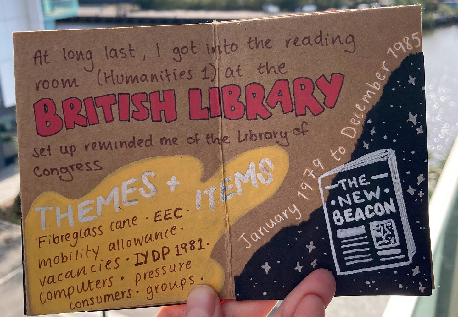 At long last, I got into the reading room (Humanities 1) at the British Library. Set up reminded me of the Library of Congress. List of themes and Items including fibreglass cane, EEC, mobility allowance, vacancies, pressure groups, and consumers. Doodle of the new beacon magazine, surrounded by text that reads January 1979 to December 1985At long last, I got into the reading room (Humanities 1) at the British Library. Set up reminded me of the Library of Congress. List of themes and Items including fibreglass cane, EEC, mobility allowance, vacancies, pressure groups, and consumers. Doodle of the new beacon magazine, surrounded by text that reads January 1979 to December 1985