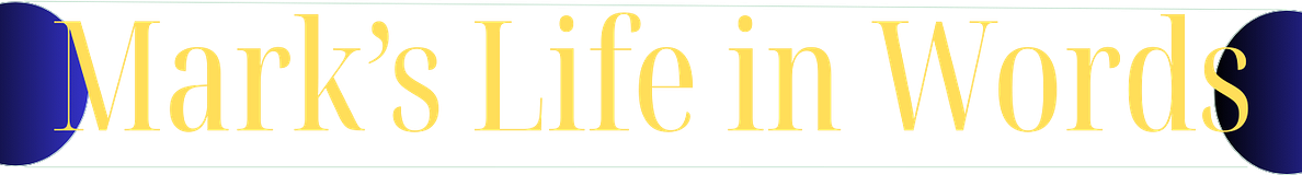 Mark's Life