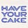 Have Your Cake