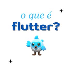 O que é Flutter?