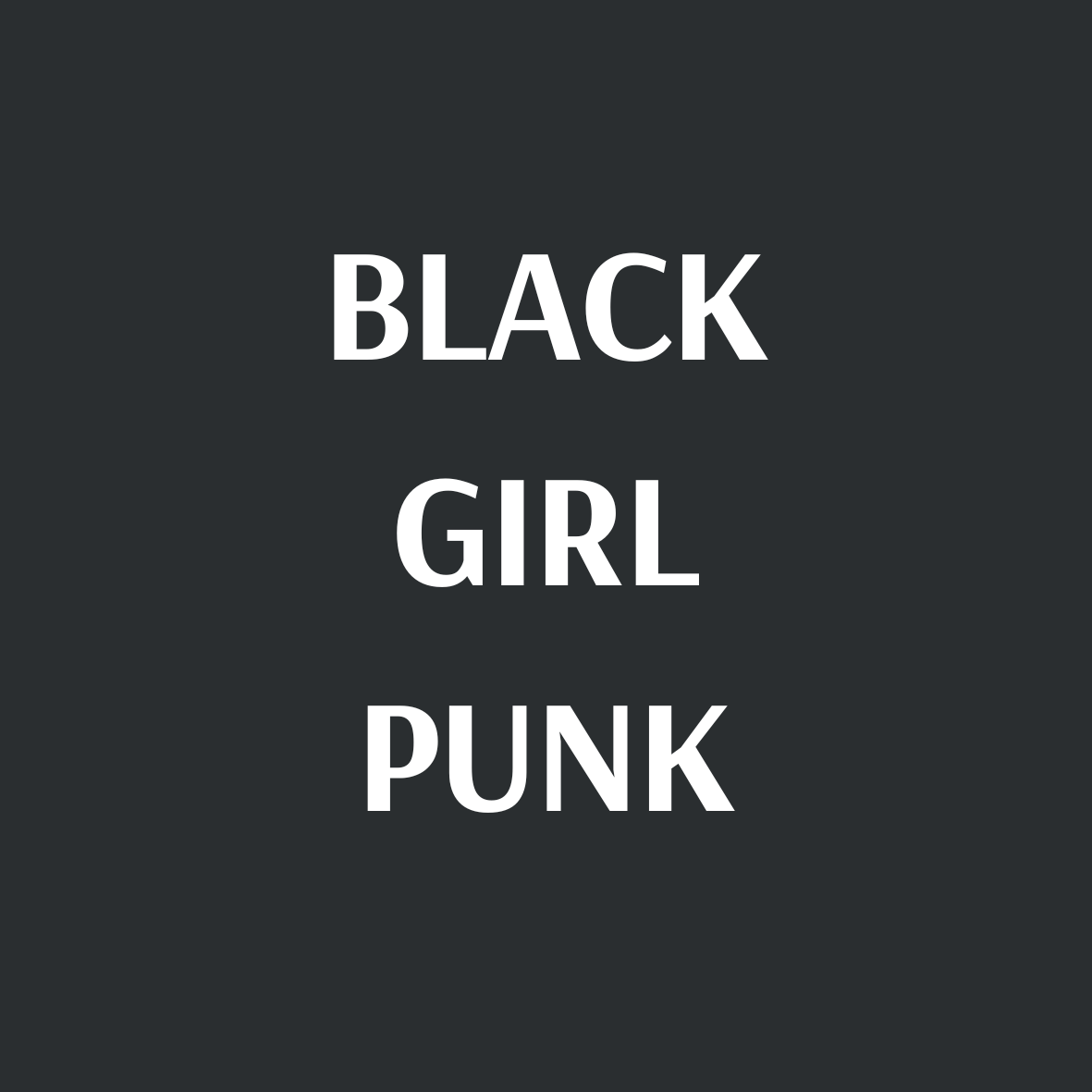 Black Girl Punk