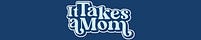 It Takes a Mom