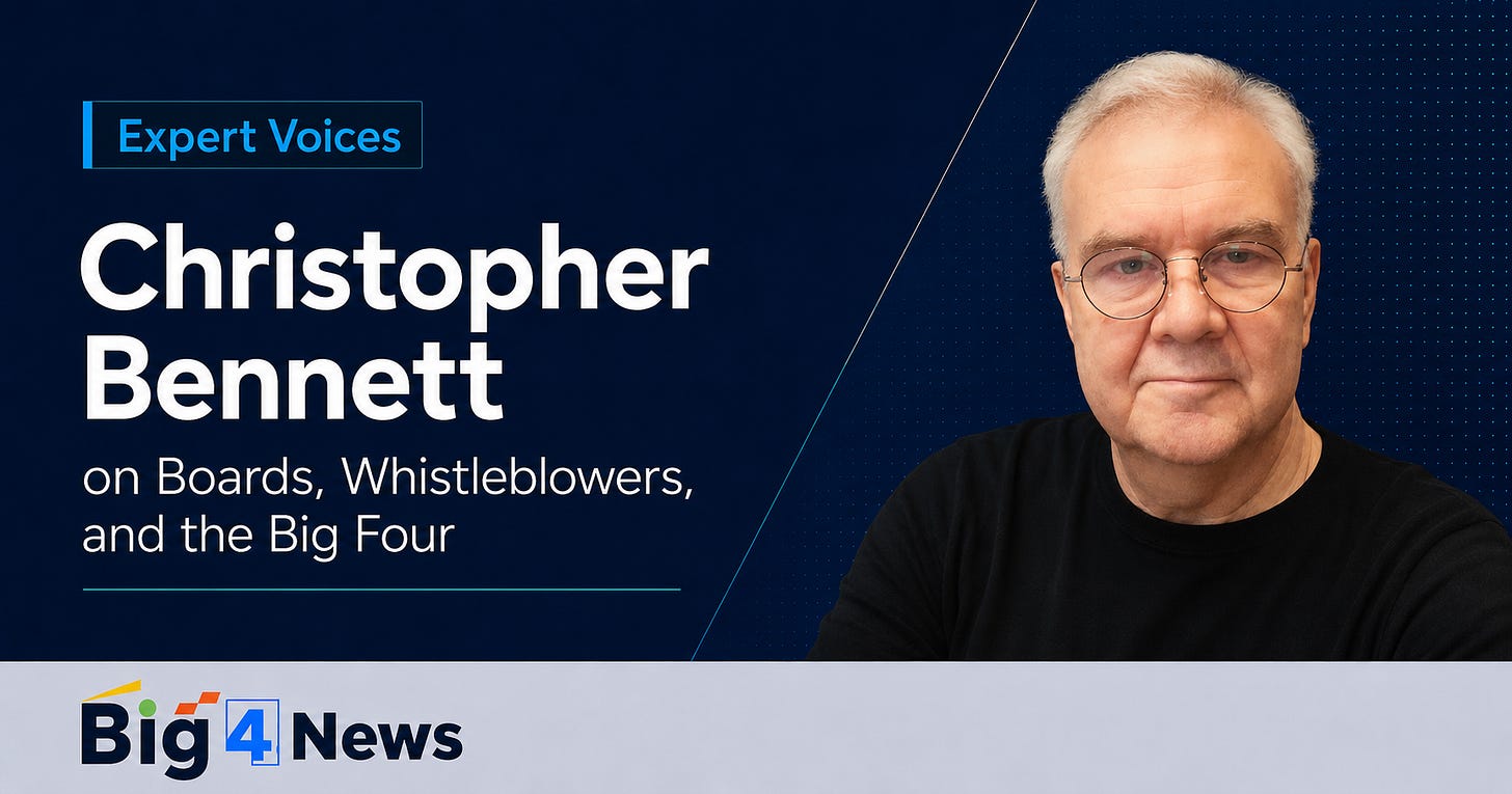 Christopher Bennett on Boards, Whistleblowers, and the Big Four Christopher Bennett on Boards, Whistleblowers, and the Big Four