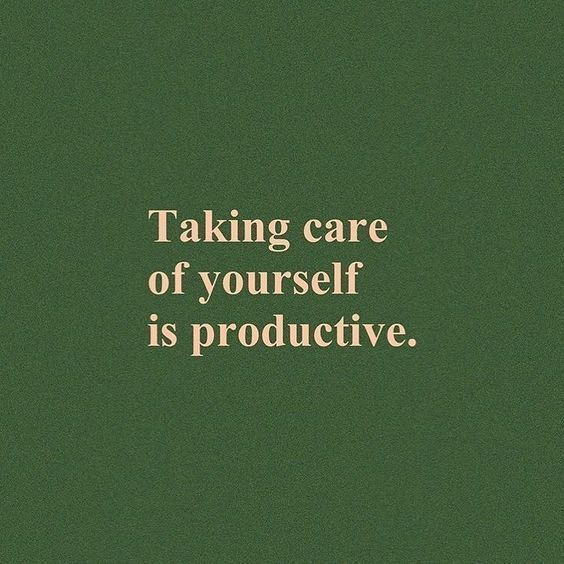 This may contain: a green background with the words taking care of yourself is produtive
