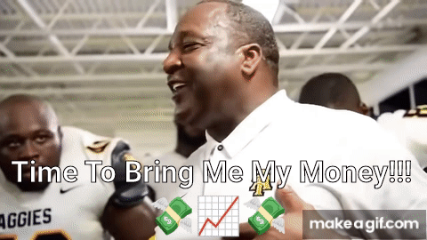 Time To Bring Me My Money on Make a GIF