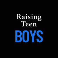 Raising Teen BOYS