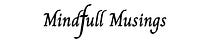 Mindfull Musings