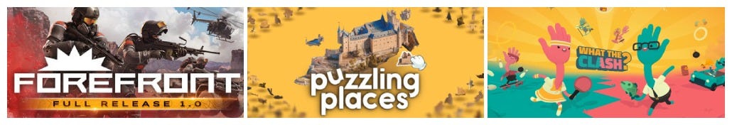 Key art for the following video games: Forefront, Puzzling Places, and WHAT THE CLASH?