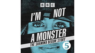 I'm Not A Monster The Shamima Begum Story is written in black and white strips across an image of Shamima Begum's face
