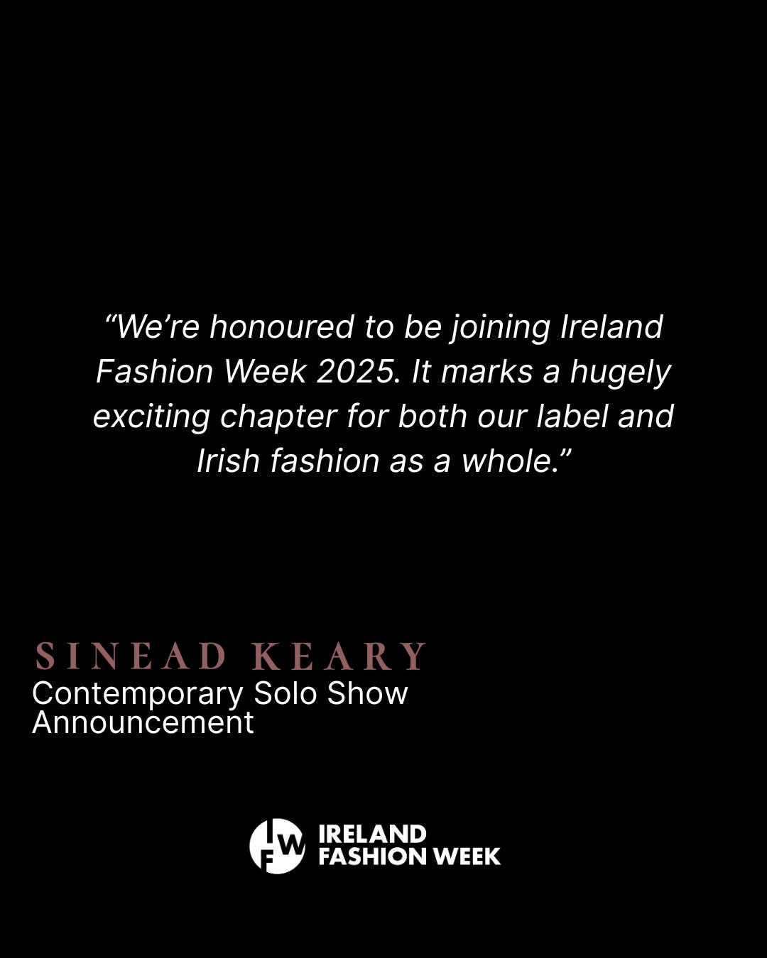 DESIGNER ANNOUNCEMENT]  Contemporary Show - Sinead Keary The Label