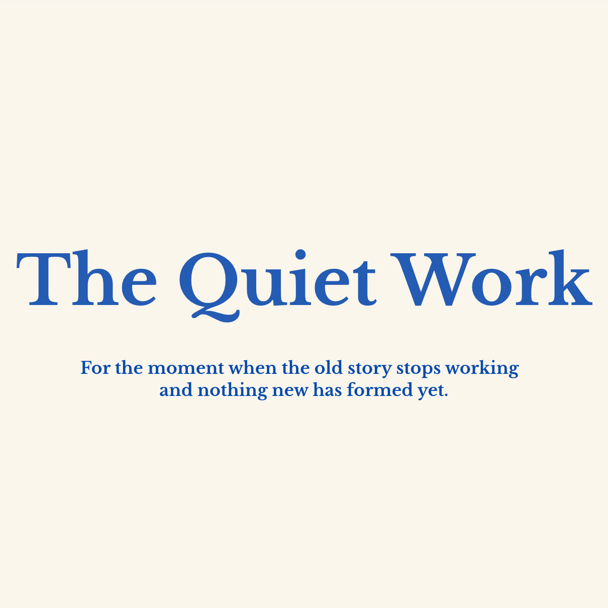 The Quiet Work