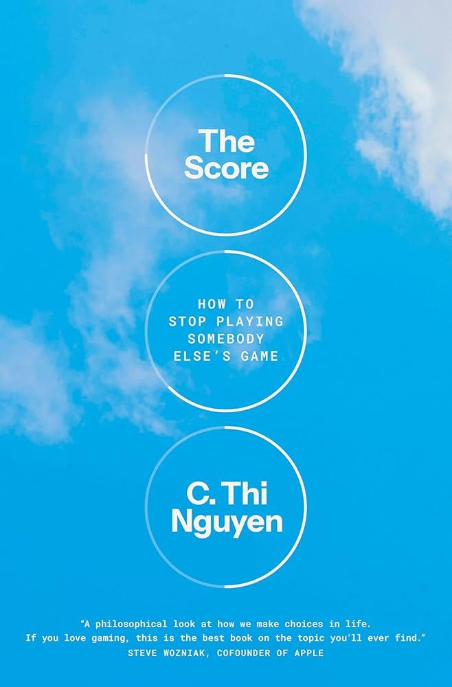 The Score: How to Stop Playing Somebody Else's Game: Nguyen, C. Thi: 9780593655658: Amazon.com: Books The Score: How to Stop Playing Somebody Else's Game: Nguyen, C. Thi: 9780593655658: Amazon.com: Books