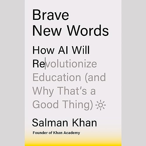Brave New Words: How AI Will Revolutionize Education (and Why That's a Good Thing)