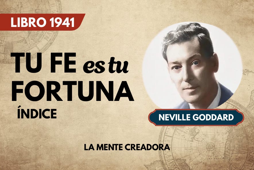 Tu Fe es Tu Fortuna · Neville Goddard · 1941