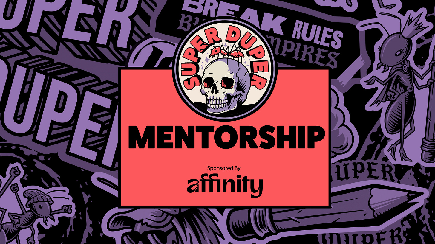 The Super Duper Mentorship with Made By James sponsored by Affinity