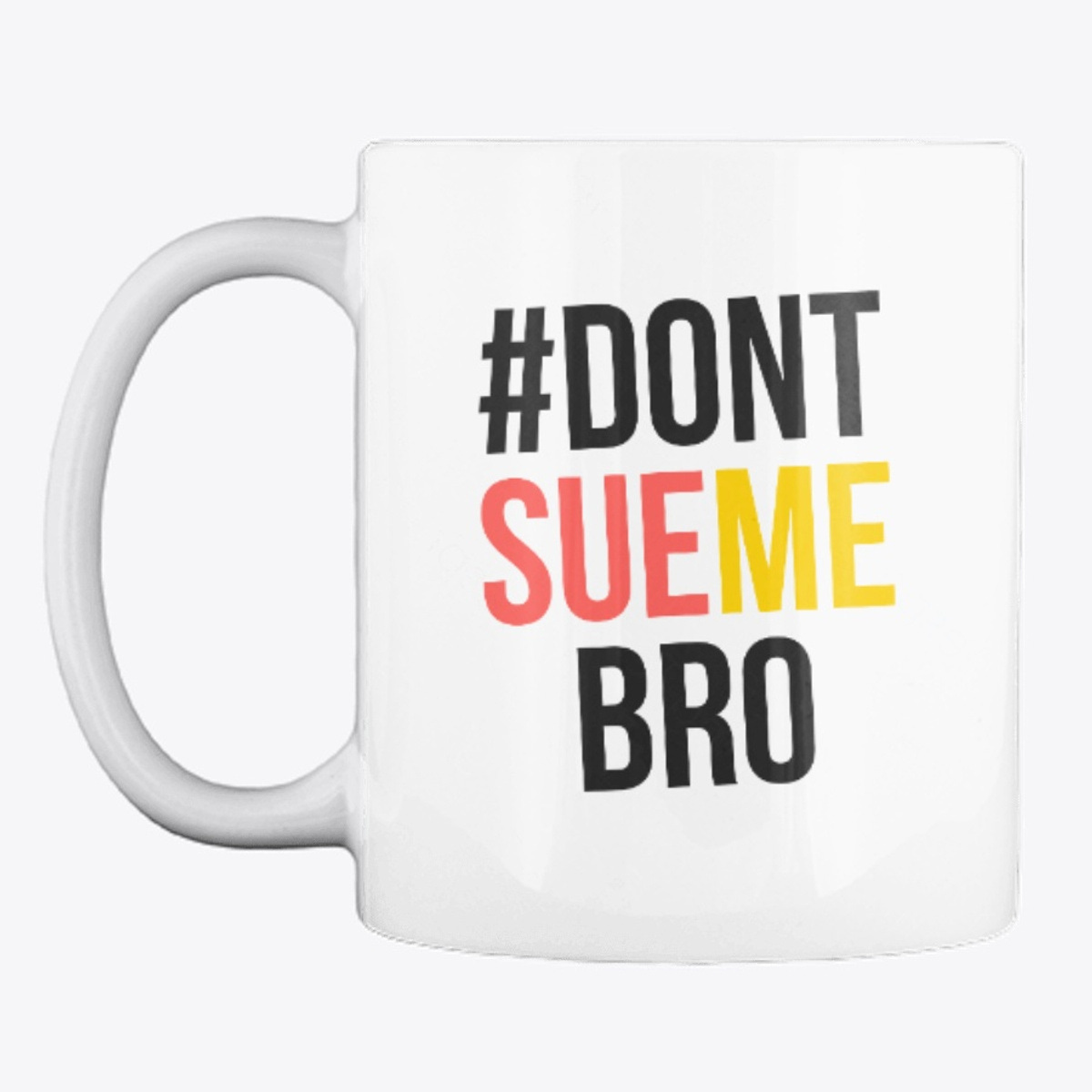 Just Pour me Another Cup: Don't Sue Me. | Meet Kevin® Store
