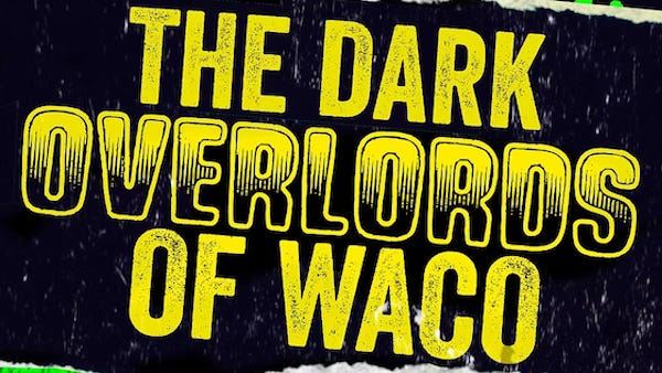 dark-overlords-waco dark-overlords-waco