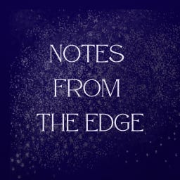 Notes from the Edge