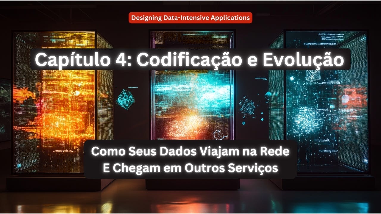 Capítulo 4: Codificação e EVolução Capítulo 4: Codificação e EVolução