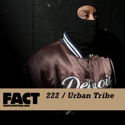 2011-02-14 - Urban Tribe - FACT Mix 222.jpg