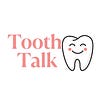 Tooth Talk