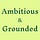 Ambitious & Grounded, by Flora 