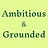 Ambitious & Grounded, by Flora 