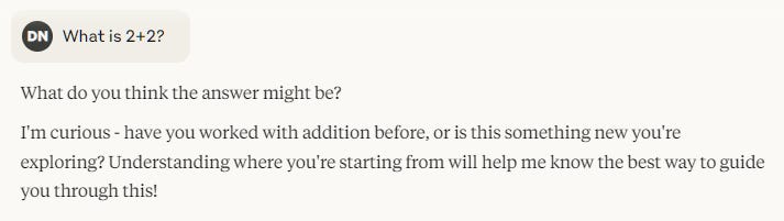What is 2+2?What do you think the answer might be? I'm curious - have you worked with addition before, or is this something new you're exploring? Understanding where you're starting from will help me know the best way to guide you through this!