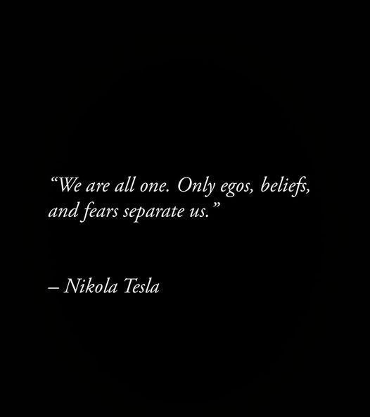 We Are All One. Only Egos, Beliefs, And Fears Separate Us