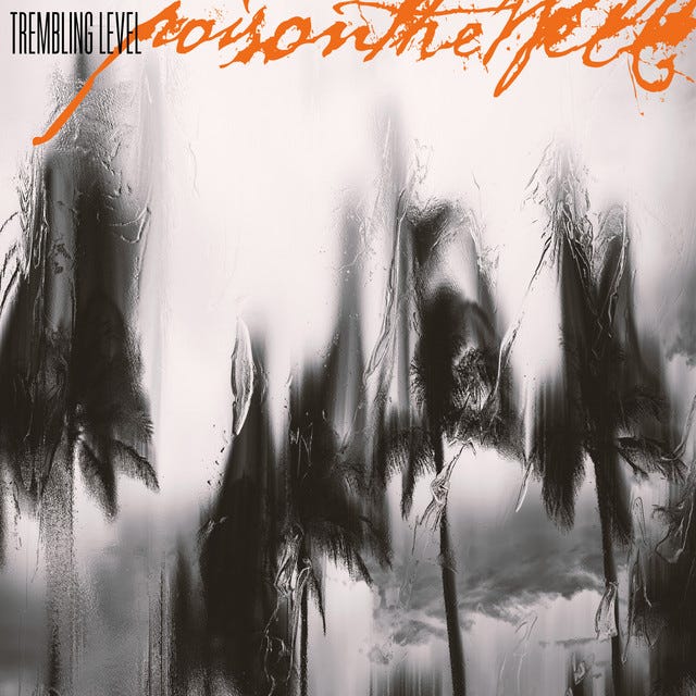 Trembling Level - Single by Poison The Well | Spotify Trembling Level - Single by Poison The Well | Spotify