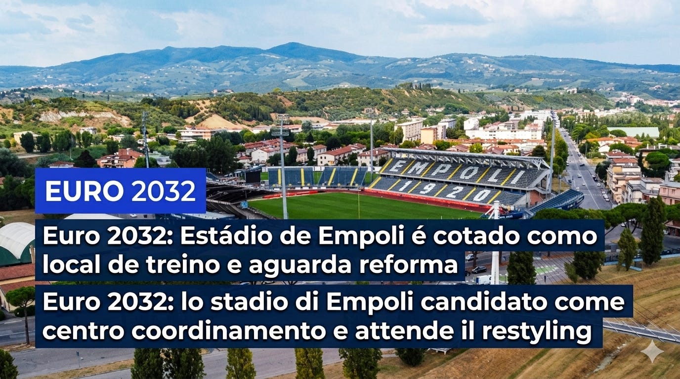 Euro 2032: Estádio de Empoli é cotado como local de treino e aguarda reforma / Euro 2032: lo stadio di Empoli candidato come centro coordinamento e attende il restyling