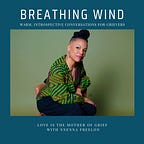 Breathing Wind Podcast