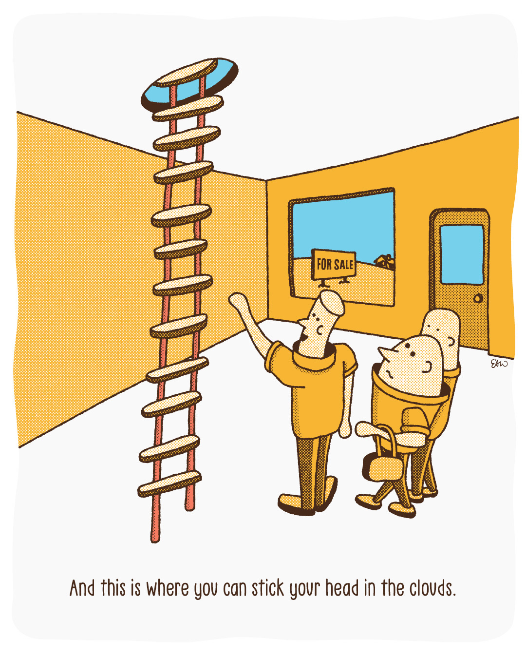 Single panel gag cartoon showing a realtor giving a tour of a house to a couple. The realtor points to a ladder going up to a hole in the ceiling. The caption reads This is where you can stick your head in the clouds.