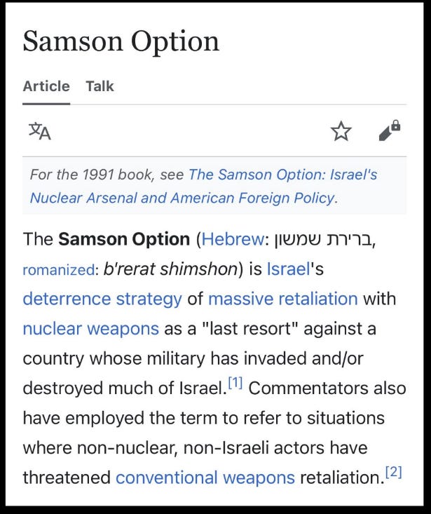 The Samson Option: If Israel goes down, they take everyone else with it