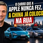O Carro que a Apple Nunca Fez, a China Já Colocou na Rua