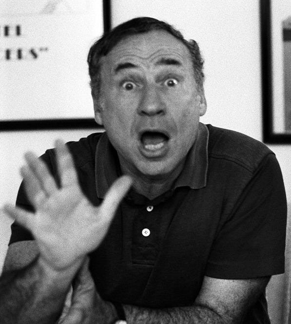 Mel Brooks
Look, I really don’t want to wax philosophic, but I will say that if you’re alive, you’ve got to flap your arms and legs, you got to jump around a lot, you got to make a lot of noise, because life is the very opposite of death. And...