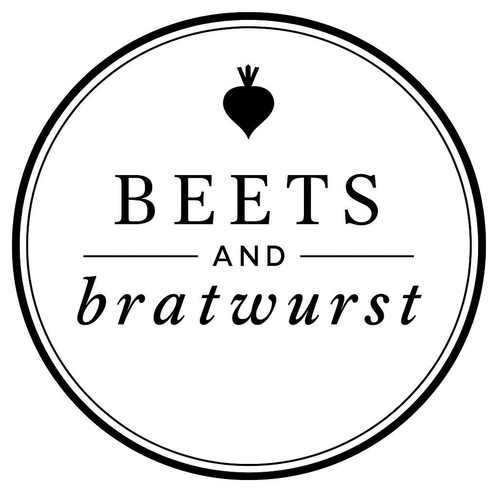 Beets and Bratwurst