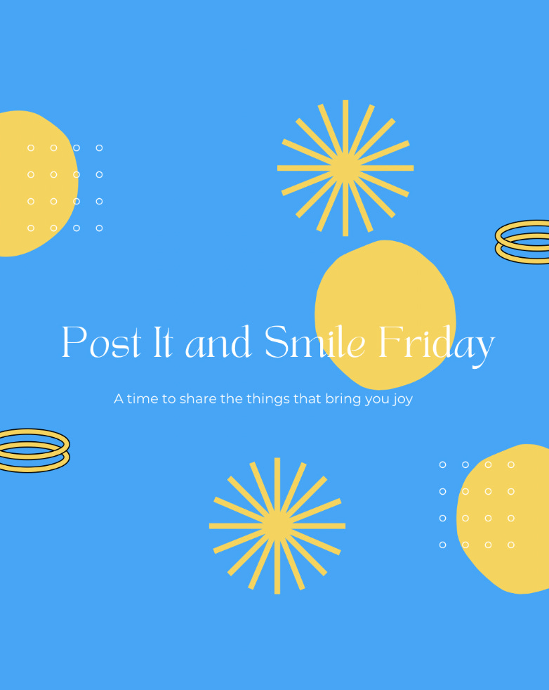 post it and smile Friday 