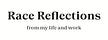Race Reflections