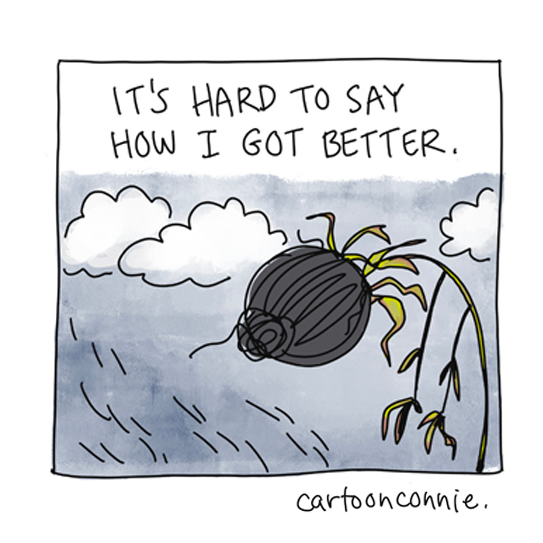 Panel 2 of 6-panel comic strip about recovering from depression over time. The panels illustrate a wilted plant in darkness, getting water and light, little by little, everyday. Titled "How I Got Better," by Connie Sun, cartoonconnie, 2025. 