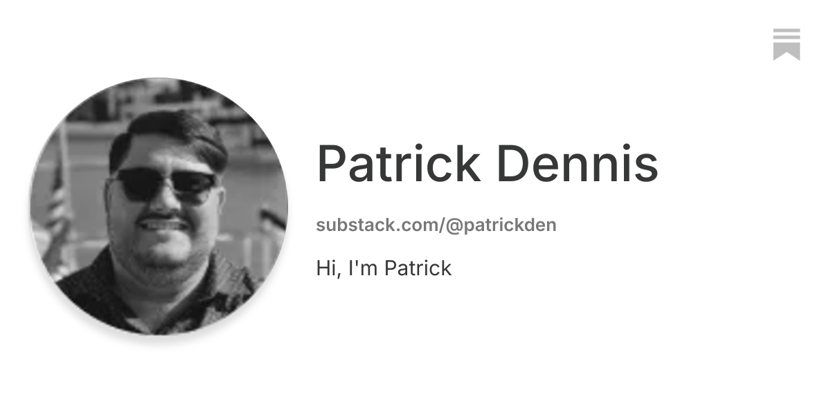Patrick Dennis | Substack