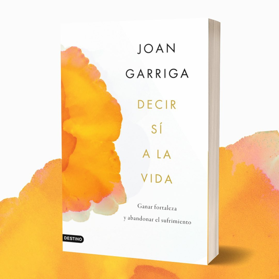 Garriga, Joan (2021-09-21T23:58:59.000). Decir sí a la vida (Imago Mundi) (Spanish Edition) . Ediciones Destino. Edición de Kindle. 