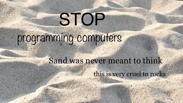 r/ProgrammerHumor - Sand was never meant to think