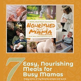 The Nourished Mama Collective: Nourishing Meal Guide