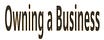 Owning a Business