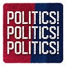 Politics Politics Politics 