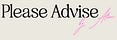Please Advise by Aleen